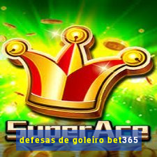 defesas de goleiro bet365